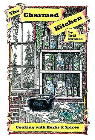 The Charmed Kitchen: Cooking with Herbs & Spices (Kindle Edition)