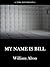 My Name Is Bill