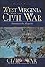 West Virginia and the Civil War: Mountaineers Are Always Free (Civil War Sesquicentennial Series)