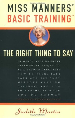 Miss Manners' Basic Training: The Right Thing to Say (Hardcover)