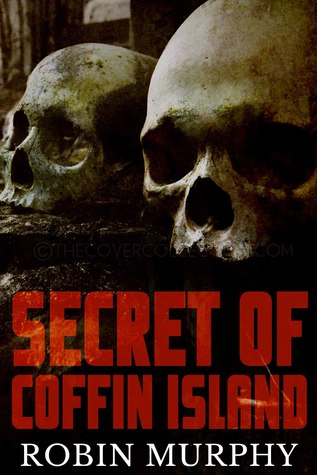 Secret of Coffin Island (Marie Bartek and the SIPS Team, #4)