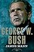George W. Bush: The American Presidents Series: The 43rd President, 2001-2009