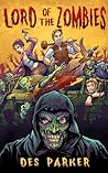 Lord of the Zombies by Des Parker