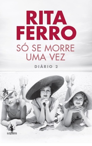 Só se morre uma vez - Diário 2