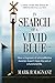 In Search of a Vivid Blue: How a Diagnosis of Schizoaffective Disorder Doesn't Mean the End of a Functional Life