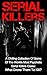 Serial Killers: A Chilling ...