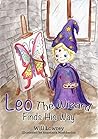 Children's Book: Leo The Wizard Finds His Way