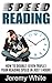 Speed Reading: How To Double (even triple) Your Reading Speed In Just 1 hour!