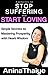 5 Minutes to Stop Suffering and Start Loving: Simple Secrets to Mastering Prosperity with Heart Wisdom