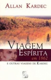 Viagem Espírita em 1862 e outras viagens (Paperback)