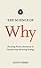 The Science of Why: Decoding Human Motivation and Transforming Marketing Strategy