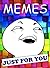 Memes: 100 Awesome Memes Ju...
