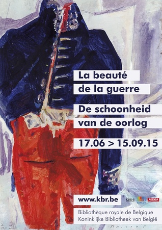 Waterloo 1815 - 2015: de schoonheid van de oorlog - la beauté de la guerre - the beauty of war