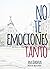 No Te Emociones Tanto