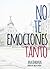 No Te Emociones Tanto