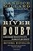 The River of Doubt: Theodore Roosevelt's Darkest Journey