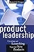 Product Leadership by Robert G. Cooper