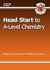 Book cover for Head Start to A-level Chemistry (CGP A-Level Chemistry)