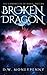 Broken Dragon (The Chronicles of Mara Lantern, #3)