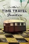 The Time Travel Trailer by Karen Musser Nortman