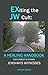 EXiting the JW Cult: A Heal...