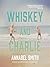 Whiskey and Charlie by Annabel Smith