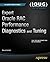 Expert Oracle RAC Performance Diagnostics and Tuning
