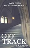 Off Track by P.A.  Wilson