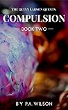 Compulsion by P.A.  Wilson