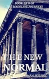 The New Normal by P.A.  Wilson