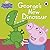 George's New Dinosaur