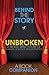 Behind the Story: Backstage Pass to Novels Unbroken: A World War II Story of Survival, Resilience, and Redemption -