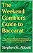 The Weekend Gamblers Guide ...