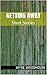 Getting Away: Short Stories