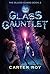 The Glass Gauntlet (The Blood Guard #2)
