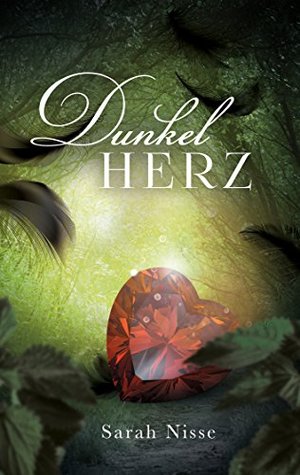 Dunkelherz (Welt der Gefühle, #1)