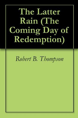 The Latter Rain (The Coming Day of Redemption Book 11)