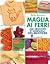 Maglia ai ferri: 300 trucchi e consigli del mestiere
