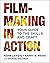 Filmmaking in Action