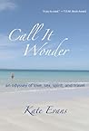 Call It Wonder by Kate  Evans