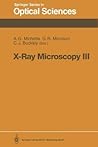 X Ray Microscopy III: Proceedings Of The Third International Conference, London, September 3 7, 1990