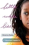 Little White Lies by Brianna  Baker