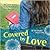 Covered by Love