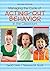 Managing the Cycle of Acting-Out Behavior in the Classroom