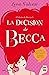 La decisión de Becca (Becca...