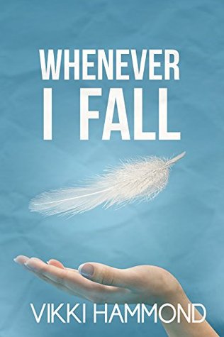 Whenever I Fall: (The Fall Series, book 1)