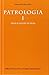 Patrología. I: Hasta el Concilio de Nicea