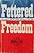 Fettered Freedom: Civil Lib...
