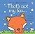 That's Not My Fox...