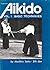 Traditional Aikido Vol. 1 - Basic Techniques